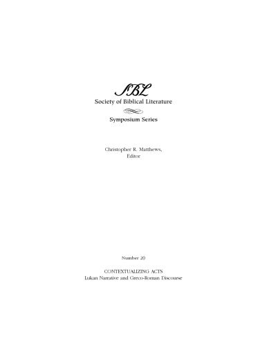 خرید و دانلود نسخه کامل کتاب Contextualizing Acts: Lukan Narrative and Greco-Roman Discourse (Symposium Series (Society of Biblical Literature), No. 18.)_68ec8628dd4be.jpeg خرید و دانلود نسخه کامل کتاب Contextualizing Acts: Lukan Narrative and Greco-Roman Discourse (Symposium Series (Society of Biblical Literature), No. 18.)