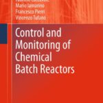 خرید و دانلود نسخه کامل کتاب Control and Monitoring of Chemical Batch Reactors