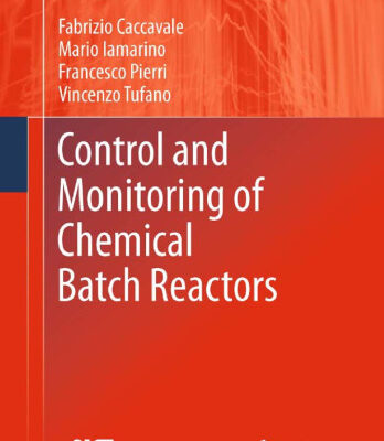 خرید و دانلود نسخه کامل کتاب Control and Monitoring of Chemical Batch Reactors