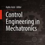 خرید و دانلود نسخه کامل کتاب Control Engineering in Mechatronics: Industry 4.0 Adoption with Lean Six Sigma Framework