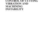 خرید و دانلود نسخه کامل کتاب Control of Cutting Vibration and Machining Instability: A Time-Frequency Approach for Precision, Micro and Nano Machining