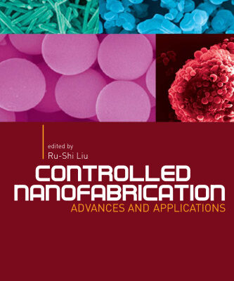 خرید و دانلود نسخه کامل کتاب Controlled Nanofabrication: Advances and Applications