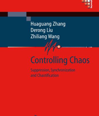 خرید و دانلود نسخه کامل کتاب Controlling chaos: suppression, synchronization and chaotification