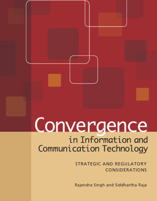 خرید و دانلود نسخه کامل کتاب Convergence in Information and Communication Technology: Strategic and Regulatory Considerations