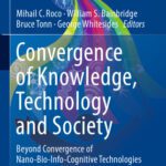 خرید و دانلود نسخه کامل کتاب Convergence of Knowledge, Technology and Society: Beyond Convergence of Nano-Bio-Info-Cognitive Technologies