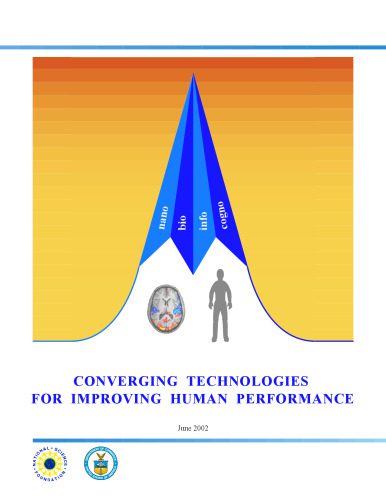 خرید و دانلود نسخه کامل کتاب Converging Technologies for Improving Human Performance: Nanotechnology, Biotechnology, Information Technology and Cognitive Science_68f4eb47525e8.jpeg خرید و دانلود نسخه کامل کتاب Converging Technologies for Improving Human Performance: Nanotechnology, Biotechnology, Information Technology and Cognitive Science