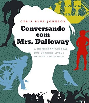 خرید و دانلود نسخه کامل کتاب Conversando com Mrs. Dalloway: A inspiração por trás dos grandes livros de todos os tempos