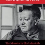 خرید و دانلود نسخه کامل کتاب Conversations with Diego Rivera: The Monster in His Labyrinth – Orginal Pdf