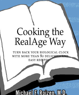 خرید و دانلود نسخه کامل کتاب Cooking the RealAge Way: Turn back your biological clock with more than 80 delicious and easy recipes