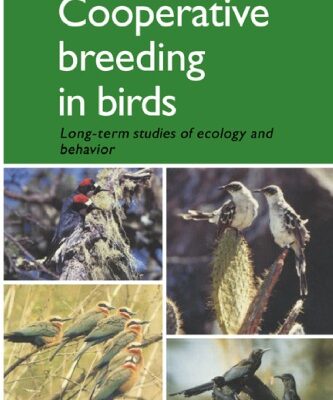 خرید و دانلود نسخه کامل کتاب Cooperative Breeding in Birds: Long Term Studies of Ecology and Behaviour