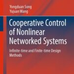 خرید و دانلود نسخه کامل کتاب Cooperative Control of Nonlinear Networked Systems Infinite-time and Finite-time Design Methods