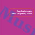 خرید و دانلود نسخه کامل کتاب Coordinating Music Across The Primary School (Subject Leader’s Handbooks)