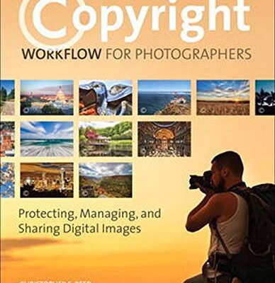 خرید و دانلود نسخه کامل کتاب Copyright Workflow for Photographers: Protecting, Managing, and Sharing Digital Images