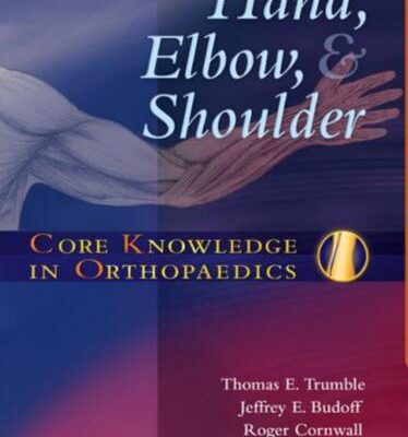 خرید و دانلود نسخه کامل کتاب Core Knowledge in Orthopaedics: Hand, Elbow, and Shoulder