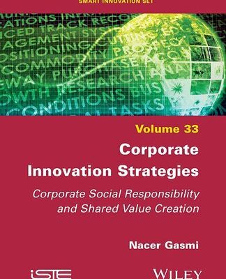 خرید و دانلود نسخه کامل کتاب Corporate Innovation Strategies: Corporate Social Responsibility and Shared Value Creation