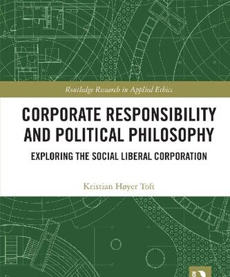 خرید و دانلود نسخه کامل کتاب Corporate Responsibility and Political Philosophy: Exploring the Social Liberal Corporation