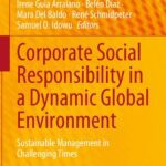 خرید و دانلود نسخه کامل کتاب Corporate Social Responsibility in a Dynamic Global Environment: Sustainable Management in Challenging Times