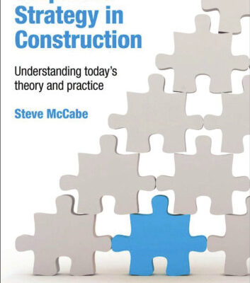 خرید و دانلود نسخه کامل کتاب Corporate Strategy in Construction: Understanding Today’s Theory and Practice
