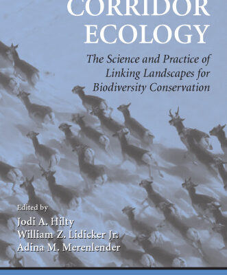 خرید و دانلود نسخه کامل کتاب Corridor Ecology: The Science and Practice of Linking Landscapes for Biodiversity Conservation
