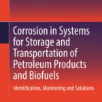 خرید و دانلود نسخه کامل کتاب Corrosion in Systems for Storage and Transportation of Petroleum Products and Biofuels: Identification, Monitoring and Solutions