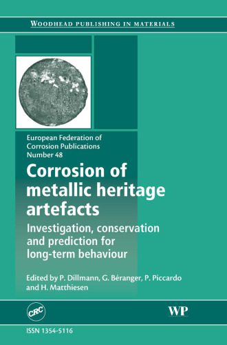 خرید و دانلود نسخه کامل کتاب Corrosion of Metallic Heritage Artefacts : Investigation, Conservation and Prediction of Long Term Behaviour