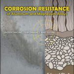 خرید و دانلود نسخه کامل کتاب Corrosion Resistance of Aluminum and Magnesium Alloys: Understanding, Performance, and Testing