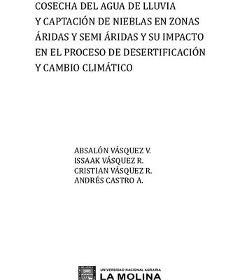 خرید و دانلود نسخه کامل کتاب Cosecha del agua de lluvia y captación de nieblas en zonas áridas y semi áridas y su impacto en el proceso de desertificación y cambio climático