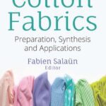 خرید و دانلود نسخه کامل کتاب Cotton Fabrics: Preparation, Synthesis and Applications