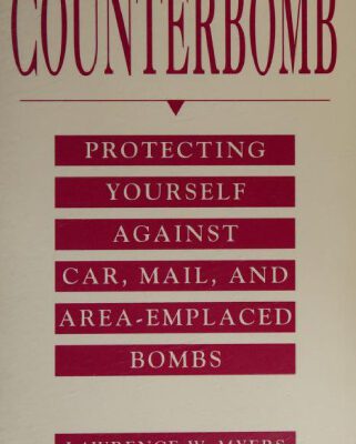 خرید و دانلود نسخه کامل کتاب Counterbomb: Protecting Yourself Against Car, Mail, and Area-Emplaced Bombs
