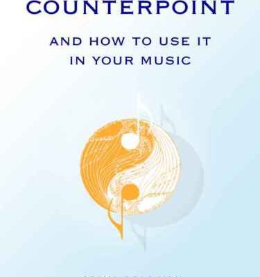 خرید و دانلود نسخه کامل کتاب Counterpoint and How to Use it in Your Music