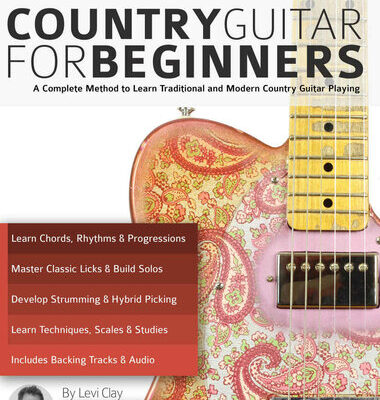 خرید و دانلود نسخه کامل کتاب Country Guitar for Beginners: A Complete Country Guitar Method to Learn Traditional and Modern Country Guitar Playing