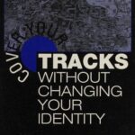 خرید و دانلود نسخه کامل کتاب Cover Your Tracks Without Changing Your Identity: How to Disappear Until You WANT to Be Found