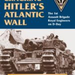خرید و دانلود نسخه کامل کتاب Cracking Hitler’s Atlantic Wall: The 1st Assault Brigade Royal Engineers on D-Day