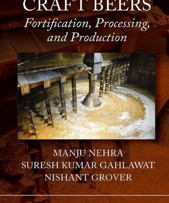 خرید و دانلود نسخه کامل کتاب Craft Beers: Fortification, Processing, and Production