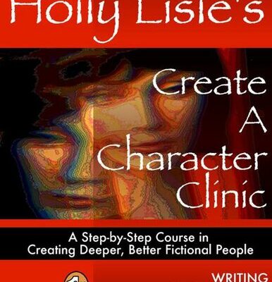 خرید و دانلود نسخه کامل کتاب Create A Character Clinic: A Step-By Step Course in Creating Deeper, Better Fictional People
