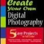 خرید و دانلود نسخه کامل کتاب Create Your Own Digital Photography