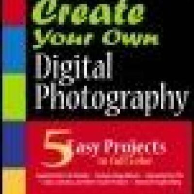 خرید و دانلود نسخه کامل کتاب Create Your Own Digital Photography