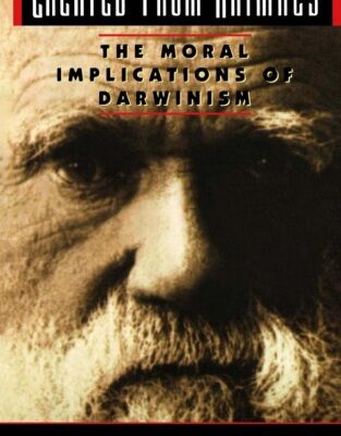 خرید و دانلود نسخه کامل کتاب Created from Animals: The Moral Implications of Darwinism