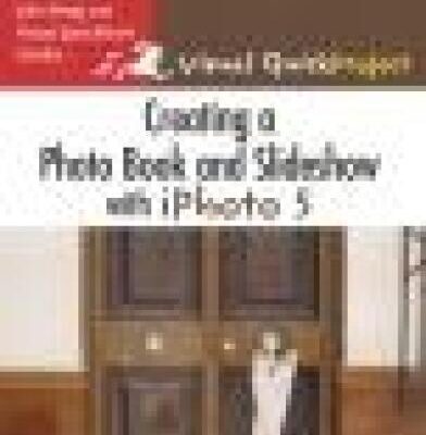 خرید و دانلود نسخه کامل کتاب creating a photo book and slideshow with iPhoto 5 Visual QuickProject Guide