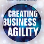 خرید و دانلود نسخه کامل کتاب Creating Business Agility: How Convergence of Cloud, Social, Mobile, Video, and Big Data Enables Competitive Advantage