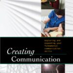 خرید و دانلود نسخه کامل کتاب Creating Communication: Exploring and Expanding Your Fundamental Communication Skills