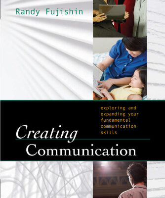 خرید و دانلود نسخه کامل کتاب Creating Communication: Exploring and Expanding Your Fundamental Communication Skills