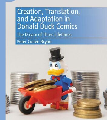 خرید و دانلود نسخه کامل کتاب Creation, Translation, and Adaptation in Donald Duck Comics: The Dream of Three Lifetimes