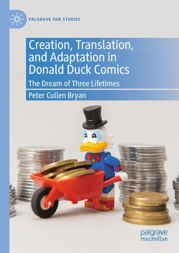 خرید و دانلود نسخه کامل کتاب Creation, Translation, and Adaptation in Donald Duck Comics: The Dream of Three Lifetimes_68e683555fba3.jpeg خرید و دانلود نسخه کامل کتاب Creation, Translation, and Adaptation in Donald Duck Comics: The Dream of Three Lifetimes