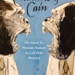 خرید و دانلود نسخه کامل کتاب Creatures of Cain: The Hunt for Human Nature in Cold War America