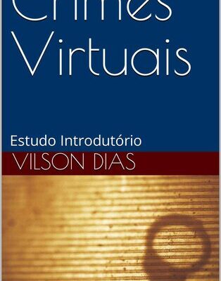 خرید و دانلود نسخه کامل کتاب Crimes Virtuais: Estudo Introdutório
