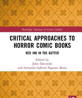 خرید و دانلود نسخه کامل کتاب Critical Approaches to Horror Comic Books: Red Ink in the Gutter
