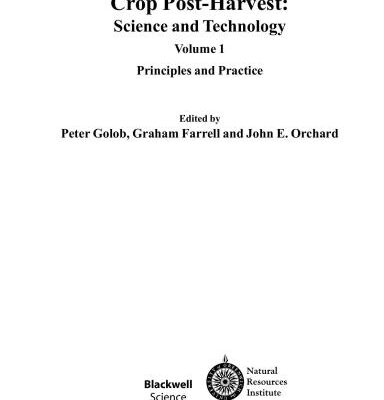 خرید و دانلود نسخه کامل کتاب Crop Post-Harvest: Science and Technology. Volume 1. Principles and Practice