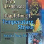 خرید و دانلود نسخه کامل کتاب Crop Responses and Adaptations to Temperature Stress: New Insights and Approaches
