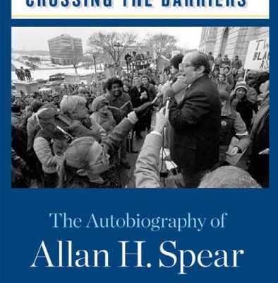 خرید و دانلود نسخه کامل کتاب Crossing the Barriers: The Autobiography of Allan H. Spear